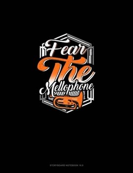 Paperback Fear The Mellophone: Storyboard Notebook 1.85:1 Book