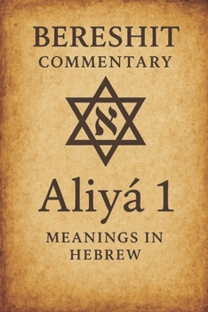 BERESHIT The Aliyot: Messianic Jewish Study
