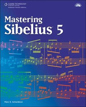 Paperback Mastering Sibelius 5 [With CDROM] Book