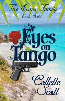 Eyes on Tango - Book #3 of the Evans Family