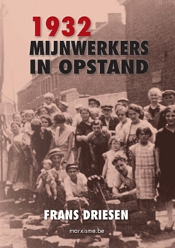 Paperback 1932: mijnwerkers in opstand [Dutch] Book