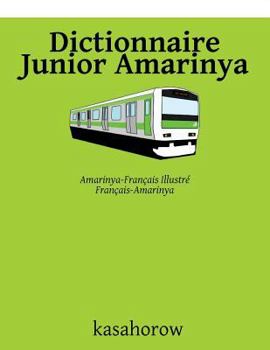 Paperback Dictionnaire Junior Amarinya: Amarinya-Français Illustré, Français-Amarinya [French] Book