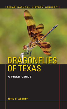 Dragonflies of Texas: A Field Guide - Book  of the Texas Natural History Guides