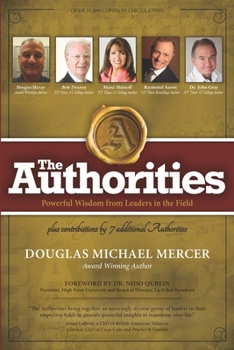 Paperback The Authorities - Douglas Michael Mercer: Powerful Wisdom from Leaders in the Field Book