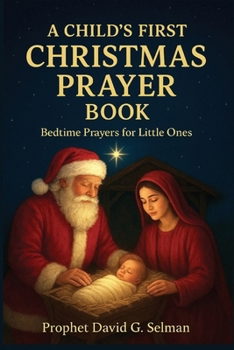Paperback A Child's First Christmas Prayer Book: Bedtime Prayers for Little Ones Book