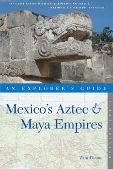 Paperback An Explorer's Guide Mexico's Aztec and Maya Empires Book