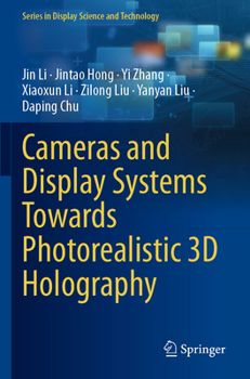 Paperback Cameras and Display Systems Towards Photorealistic 3D Holography Book