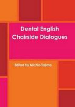 Paperback Dental English: Chairside Dialogues Book