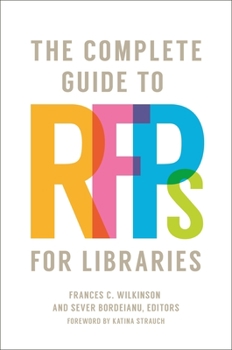 Paperback The Complete Guide to Rfps for Libraries Book