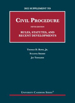 Paperback 2022 Supplement to Civil Procedure, 5th, Rules, Statutes, and Recent Developments (University Casebook Series) Book