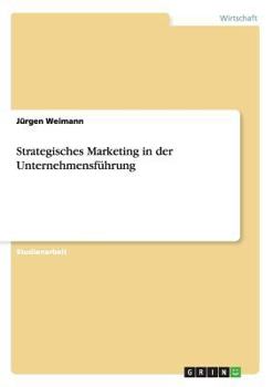 Paperback Strategisches Marketing in der Unternehmensführung [German] Book