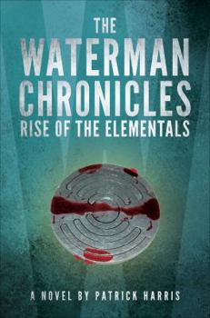 Paperback Rise of the Elementals (The Waterman Chronicles) Book
