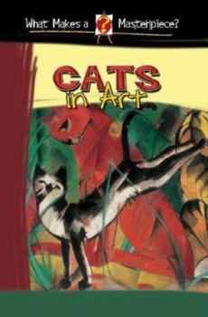 Cats In Art - Book  of the What Makes a Masterpiece?