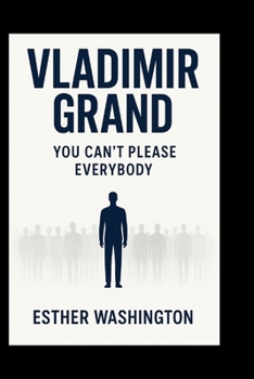 Paperback Vladimir Grand: You Can't Please Everybody Book