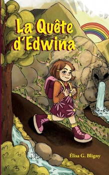 Paperback La Quête d'Edwina: La Gardienne des couleurs [French] Book