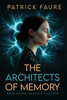 Paperback The Architects of Memory: When Memory Becomes A Weapon Book