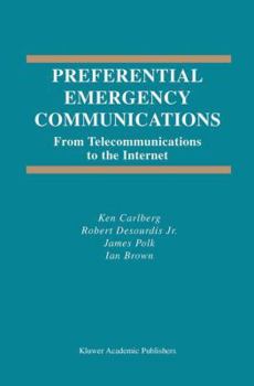 Paperback Preferential Emergency Communications: From Telecommunications to the Internet Book