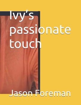 Paperback Ivy's passionate touch Book