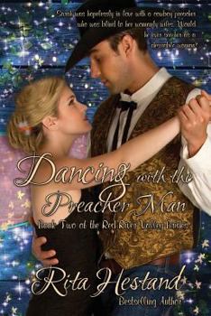 Dancing with the Preacher Man - Book #2 of the Red River Valley Brides