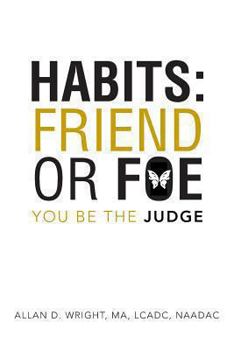 Paperback Habits: Friend or Foe: You Be the Judge Book