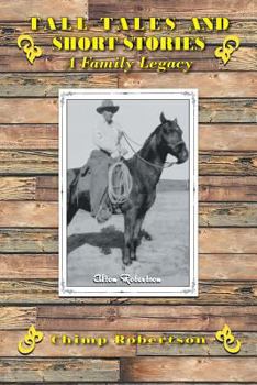 Paperback Tall Tales and Short Stories: A Family Legacy Book