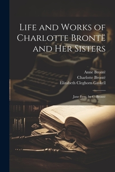 Paperback Life and Works of Charlotte Brontë and Her Sisters: Jane Eyre, by C. Brontë Book