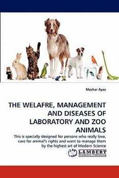 Paperback The Welafre, Management and Diseases of Laboratory and Zoo Animals Book