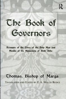 Paperback The Book Of Governors: Accounts of the Lives of the Holy Men and Monks of the Monastery of Beth Abhe Book