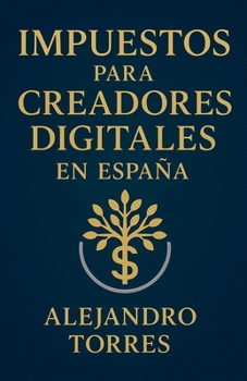 Impuestos para Creadores Digitales en España