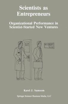 Paperback Scientists as Entrepreneurs: Organizational Performance in Scientist-Started New Ventures Book