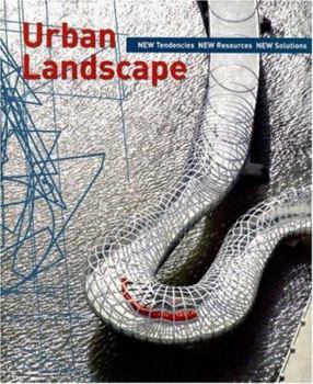 Paperback Urban Landscape: New Tendencies, New Resources, New Solutions Book