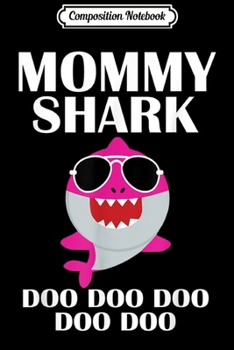 Paperback Composition Notebook: Mommy Shark Doo Doo - Mother's Day Mommy Shark Journal/Notebook Blank Lined Ruled 6x9 100 Pages Book