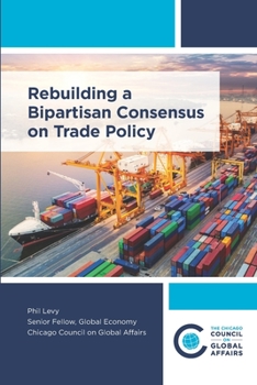 Paperback Rebuilding a Bipartisan Consensus on Trade Policy Book