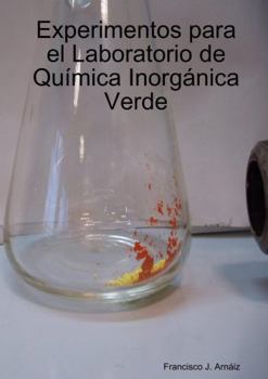 Experimentos para el Laboratorio de Qu�mica Inorg�nica Verde