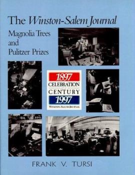 Hardcover The Winston-Salem Journal: Maagnolia Trees and Pulitzer Prizes Book