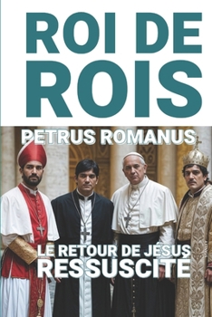 Paperback Roi de Rois: Le retour de Jésus ressuscité [French] Book