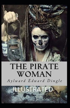 Paperback The Pirate Woman Illustrated Book