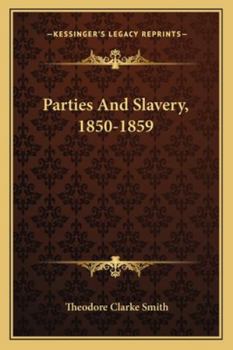 Paperback Parties And Slavery, 1850-1859 Book
