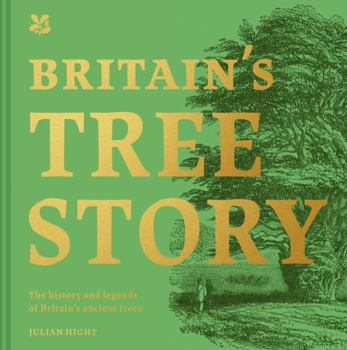 Hardcover Britain's Tree Story: The History and Legends of Britain's Ancient Trees Book