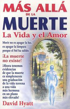 Paperback Mas Alla de la Muerte: La Vida y el Amor [Spanish] Book