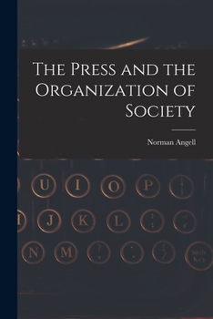 Paperback The Press and the Organization of Society Book