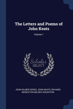 Paperback The Letters and Poems of John Keats; Volume 1 Book