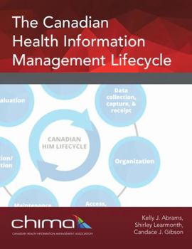 Paperback The Canadian Health Information Management Lifecycle Book