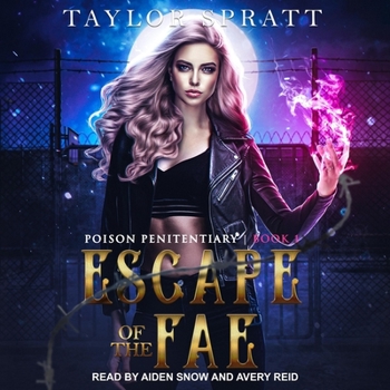 Escape of the Fae: A Paranormal Prison Romance: (Poison Penitentiary Book 1) - Book #1 of the Poison Penitentiary