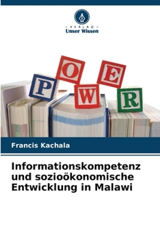 Paperback Informationskompetenz und sozioökonomische Entwicklung in Malawi [German] Book