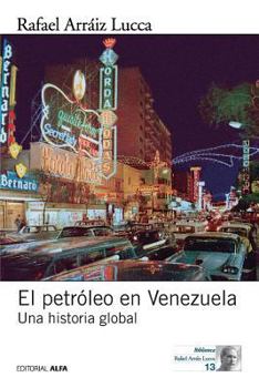 Paperback El petróleo en Venezuela. Una historia global [Spanish] Book