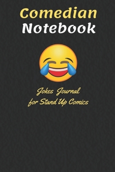 Comedian Notebook Jokes Journal for Stand-Up Comics: Sketch Ideas for Standup Comedy Material, Gift Diary for Amateur and Professional Comics with Joke Quotes - Columned (Cornell Notes) Pages - Comedi
