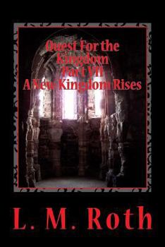 Paperback Quest For the Kingdom Part VII A New Kingdom Rises Book