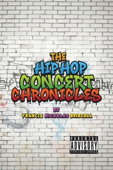 The Hip Hop Concert Chronicles