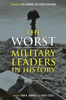 Paperback The Worst Military Leaders in History Book